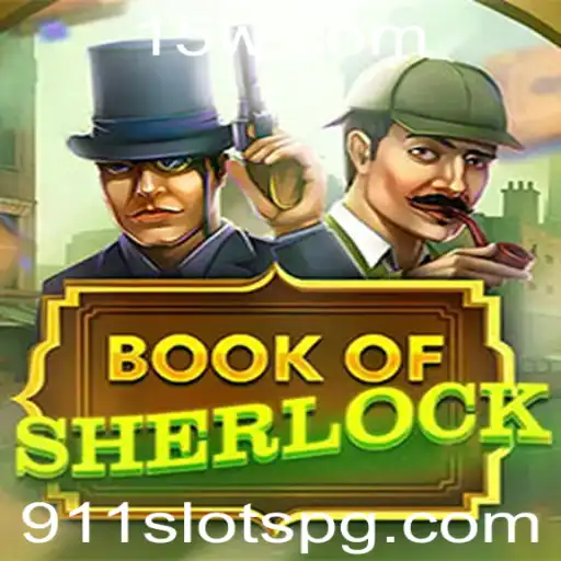 Explorando o Fascinante Mundo de BookOfSherlock na Plataforma 911slots