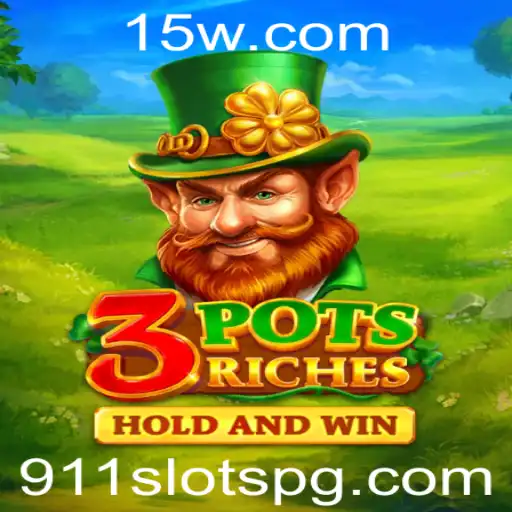 3potsRiches: Uma Nova Experiência de Jogo no Universo 911slots